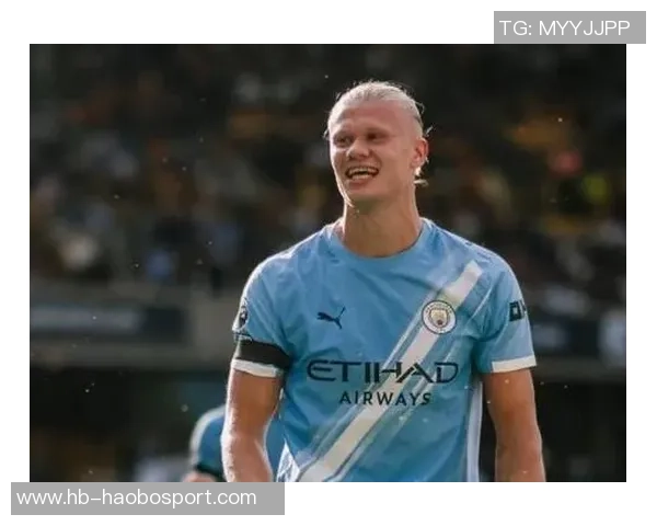 哈兰德能力日益全面曼城在90分钟内难以保持稳定表现